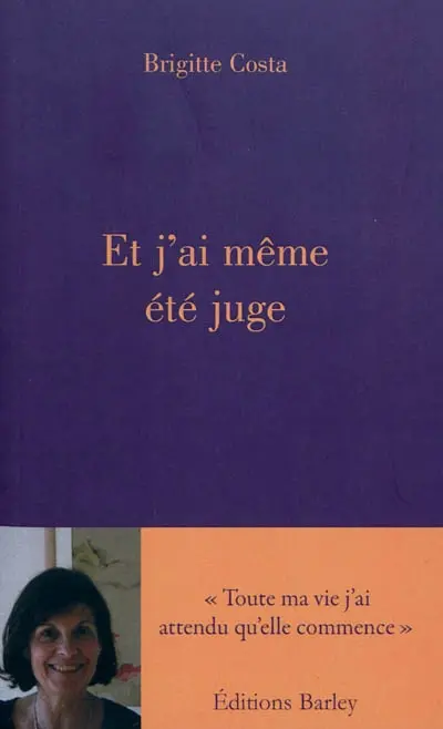 Et j’ai même été juge