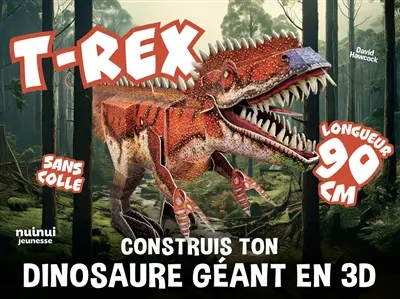 T.rex : construis ton dinosaure géant en 3D