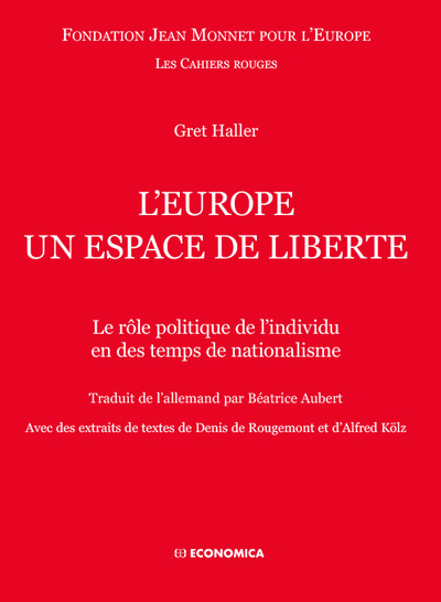L'Europe, un espace de liberté : le rôle politique de l'individu en des temps de nationalisme
