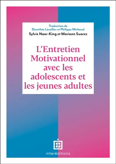 L'entretien motivationnel avec les adolescents et les jeunes adultes
