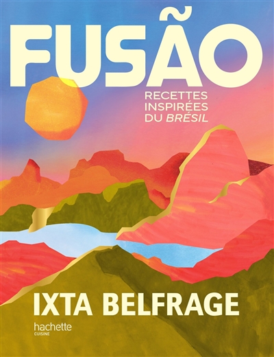 Fusao : recettes inspirées du Brésil