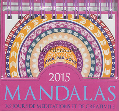 Mandalas 2015 : 365 jours de méditations et de créativité