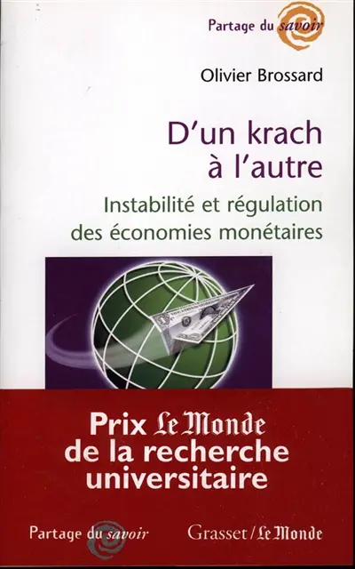 D'un krach à l'autre : instabilité et régulation des économies monétaires
