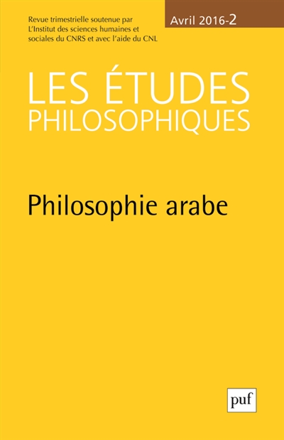 Etudes philosophiques (Les), n° 2 (2016). Philosophie arabe