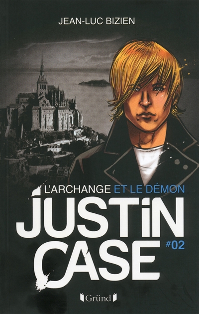 Justin Case. Vol. 2. L'archange et le démon