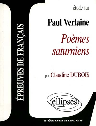 Etude sur Paul Verlaine, Poèmes saturniens
