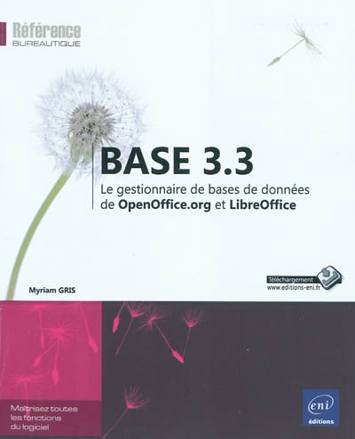 Base 3.3 : le gestionnaire de bases de données de OpenOffice.org et LibreOffice