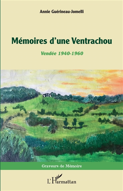 Mémoires d'une Ventrachou : Vendée 1940-1960