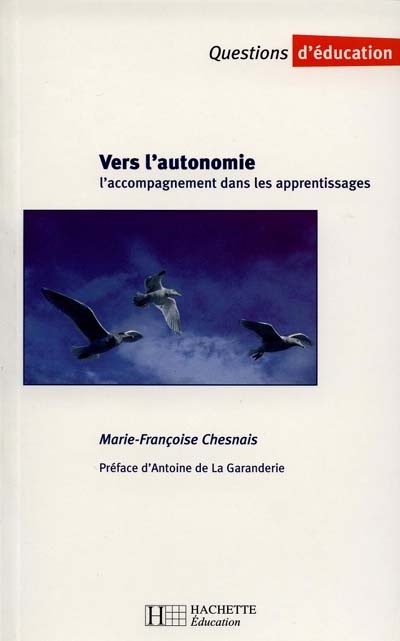 Vers l'autonomie: L'accompagnement dans les apprentissages