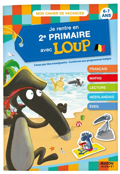 je rentre en 2e primaire avec loup : de la 1re à la 2e primaire, 6-7 ans : conforme aux programmes belges