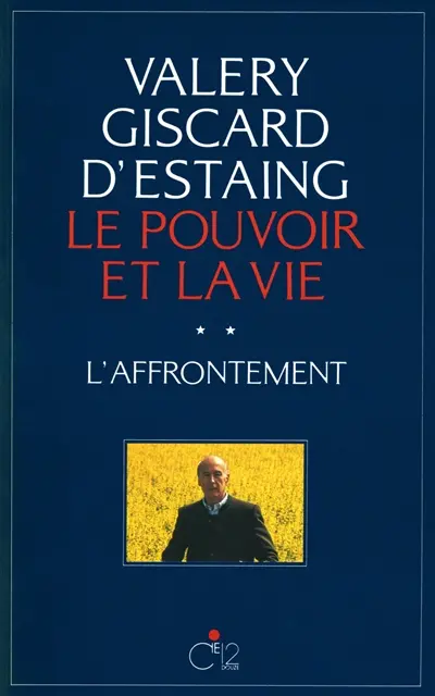 Le pouvoir et la vie. Vol. 2. L'affrontement