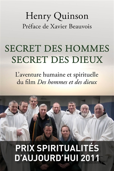 Secret des hommes, secret des dieux : l'aventure humaine et spirituelle du film Des hommes et des dieux