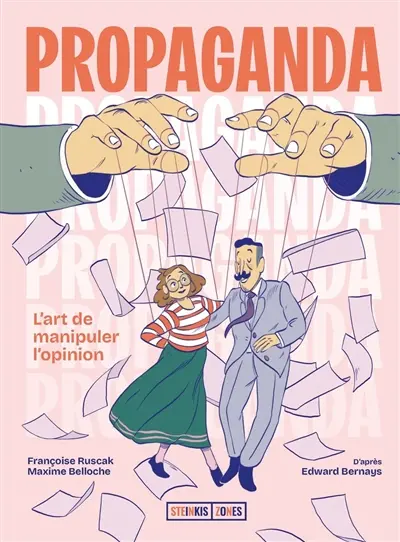 Propaganda : l'art de manipuler l'opinion