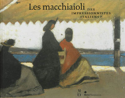 Les Macchiaioli : des impressionnistes italiens ?