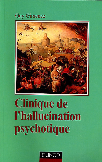Clinique de l'hallucination psychotique