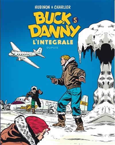 Buck Danny : l'intégrale. Vol. 5. 1955-1956