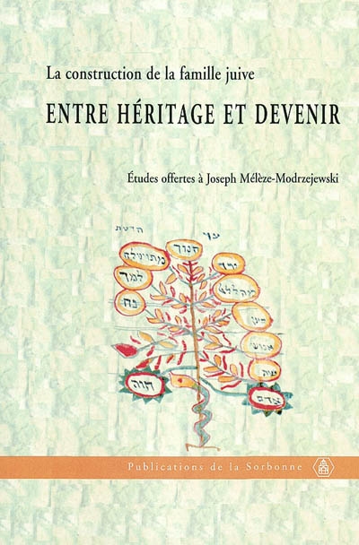La construction de la famille juive : entre héritage et devenir : études offertes à Joseph Mélèze-Modrzejewski