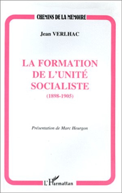 La formation de l'unité socialiste (1898-1905)