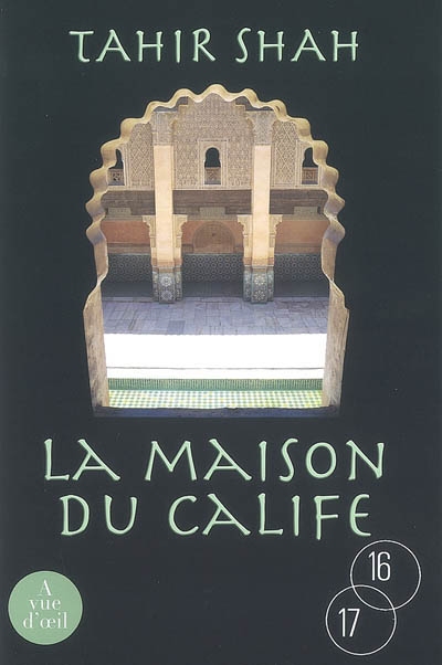 La maison du calife : une année à Casablanca