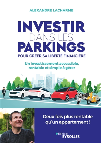 Investir dans les parkings pour créer sa liberté financière : un investissement accessible, rentable et simple à gérer
