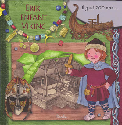 Erik, enfant viking : il y a 1.200 ans...