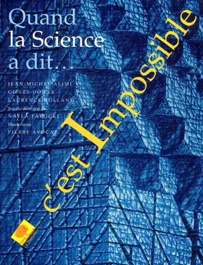 Quand la science a dit... c'est impossible !