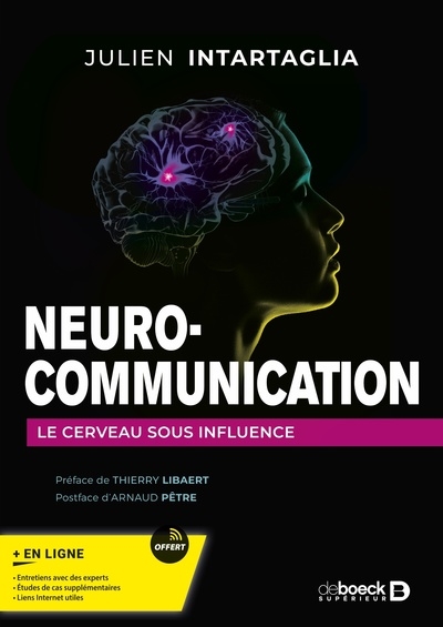 Neuro-communication : le cerveau sous influence - Julien Intartaglia