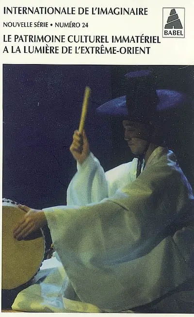 Internationale de l'imaginaire, nouvelle série, n° 24. Le patrimoine culturel immatériel à la lumière de l'Extrême-Orient