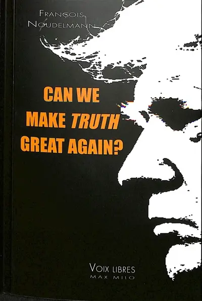 Can we make truth great again?