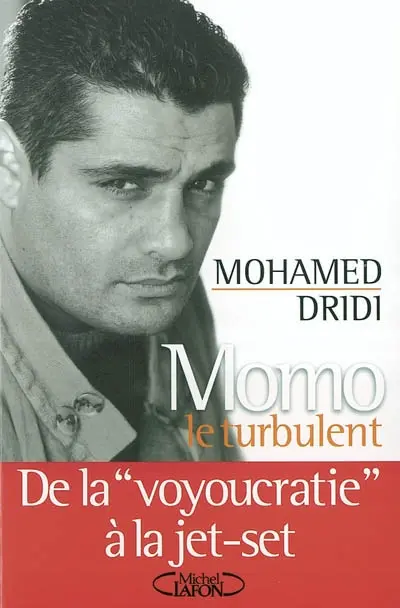 Momo le turbulent : de la voyoucratie à la jet-set