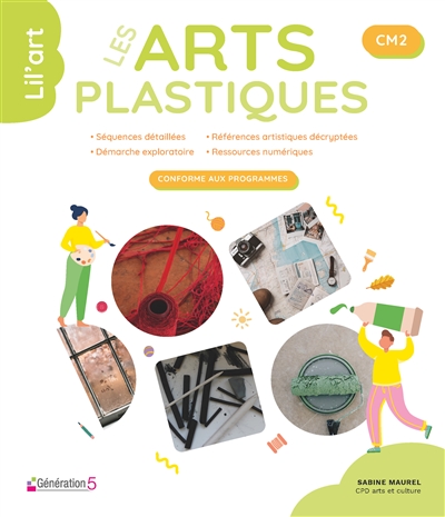 Les arts plastiques CM2 : conforme aux programmes