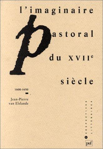 L'imaginaire pastoral du XVIIe siècle : 1600-1650