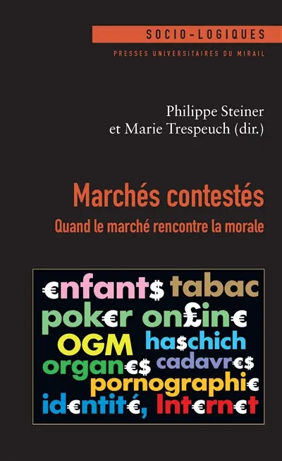 Marchés contestés : quand le marché rencontre la morale