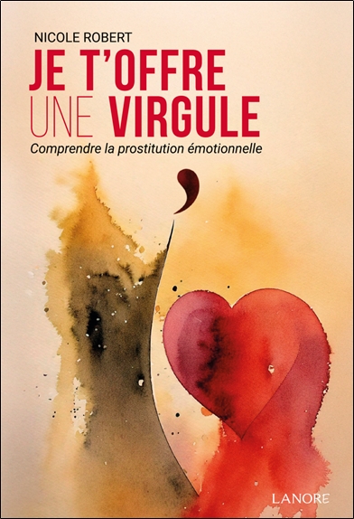Je t'offre une virgule : comprendre la prostitution émotionnelle