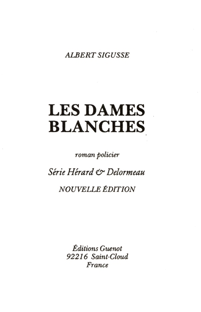 Hérard & Delormeau. Vol. *. Les dames blanches