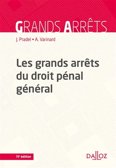 Les grands arrêts du droit pénal général