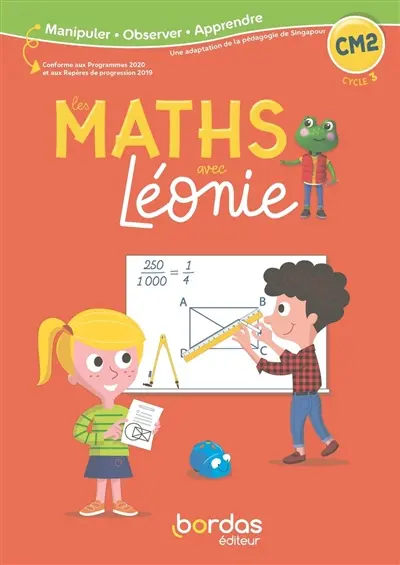Les maths avec Léonie CM2, cycle 3 : conforme aux programmes 2020 et aux repères de progression 2019