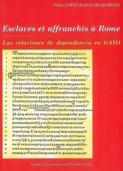 Esclaves et affranchis à Rome : las relaciones de dependencia en las Instituciones de Gayo : indice tematico