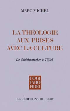 La Théologie aux prises avec la culture : De Schleiermacher à Tillich