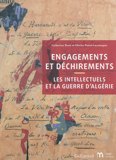 Engagements et déchirements : les intellectuels et la guerre d'Algérie