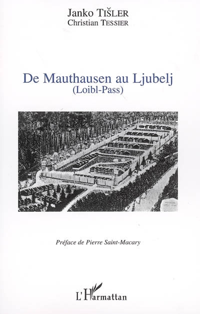 De Mauthausen au Ljubelj (Loibl-Pass)