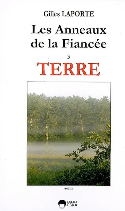 Les anneaux de la fiancée. Vol. 3. Terre
