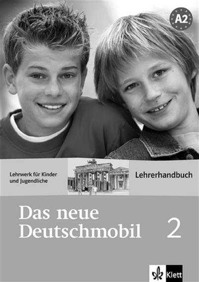 Das neue Deutschmobil, 2-A2 : Lehrwerk für Kinder und Jugendliche : Lehrerhandbuch