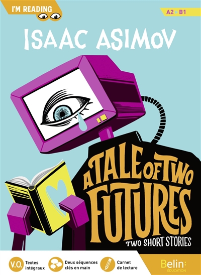 A tale of two futures : two short stories : A2-B1