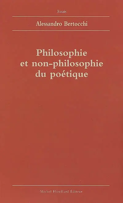 Philosophie et non-philosophie du poétique