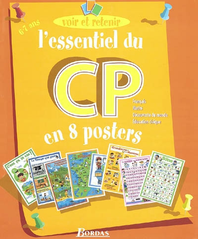 L'essentiel du CP en 8 posters : français, maths, découverte du monde, éducation civique