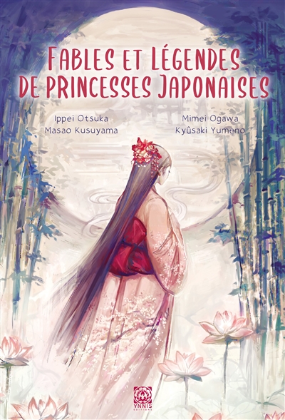 Fables et légendes japonaises. Fables et légendes de princesses japonaises