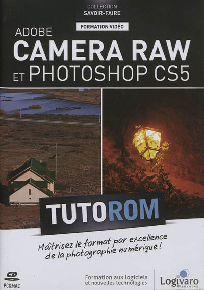 Tutorom Adobe Camera RAW et Photoshop CS5