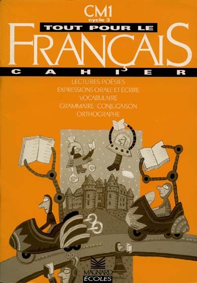 Tout pour le français, CM1, cycle 3, 2e année : cahier