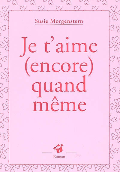 Je t'aime (encore) quand même